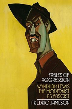 portada Fables of Aggression: Wyndham Lewis, the Modernist as Fascist (en Inglés)