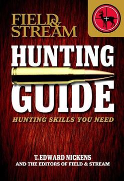 portada Field & Stream Hunting Guide: Hunting Skills You Need (en Inglés)
