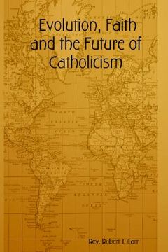 portada evolution, faith and the future of catholicism (en Inglés)
