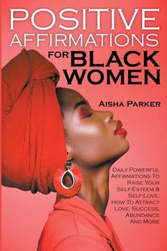 Positive Affirmations For Black Women (en Inglés)