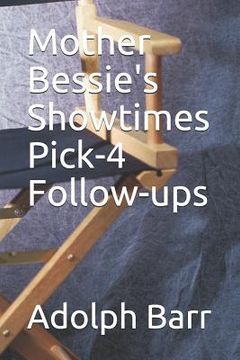 portada Mother Bessie's Showtimes Pick-4 Follow-Ups (in English)