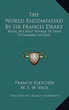 portada the world encompassed by sir francis drake: being his next voyage to that to nombre de dios (en Inglés)
