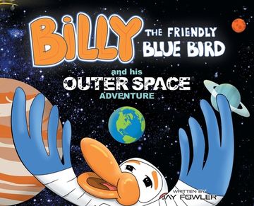 portada Billy the Friendly Blue Bird and his Outer Space Adventure (en Inglés)