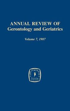portada annual review of gerontology and geriatrics, volume 7, 1987 (en Inglés)