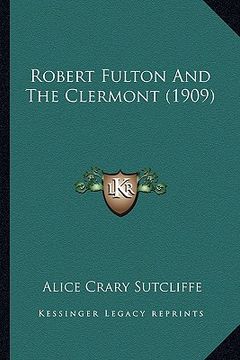portada robert fulton and the clermont (1909)