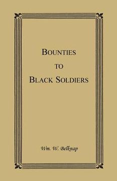 portada Bounties to Black Soldiers (en Inglés)