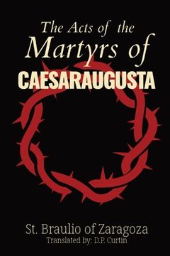 portada The Acts of the Martyrs of Caesaraugusta (en Inglés)