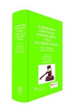 portada Jurisprudencia constitucional en materia laboral y social en el período 1999-201