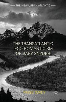 portada The Transatlantic Eco-Romanticism of Gary Snyder (en Inglés)