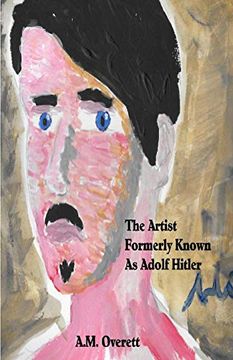portada The Artist Formerly Known as Adolf Hitler (en Inglés)