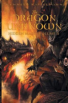 portada The Dragon Unknown: Hidden Magic Volume ii: Volume 2 (en Inglés)