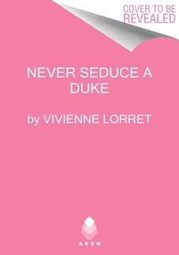 portada Never Seduce a Duke (The Mating Habits of Scoundrels, 5) 