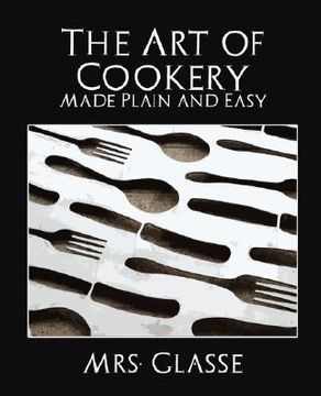 portada the art of cookery made plain and easy (en Inglés)