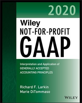 portada Wiley Not-For-Profit Gaap 2020: Interpretation and Application of Generally Accepted Accounting Principles (Wiley Regulatory Reporting) 