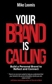 portada Your Brand Is Calling: Build a Personal Brand to Reflect and Connect
