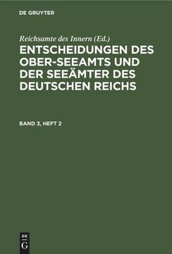 portada Entscheidungen des Ober-Seeamts und der Seeämter des Deutschen Reichs. Band 3, Heft 2 (en Alemán)