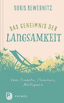 portada Das Geheimnis der Langsamkeit: Vom Trödeln, Träumen, Mutigsein (en Alemán)