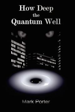 portada how deep the quantum well (en Inglés)