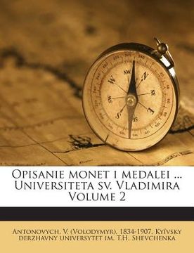 portada Opisanie Monet I Medalei ... Universiteta Sv. Vladimira Volume 2 (en Ruso)