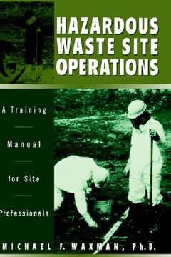 portada hazardous waste site operations: a training manual for site professionals (en Inglés)