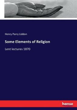 portada Some Elements of Religion: Lent lectures 1870