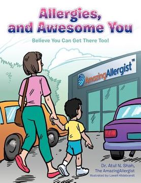 portada allergies, and awesome you: believe you can get there too! (en Inglés)