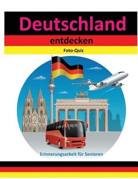portada Foto-Quiz: Deutschland entdecken (en Alemán)