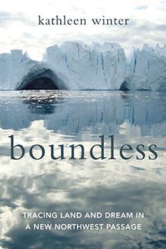 portada Boundless: Tracing Land and Dream in a new Northwest Passage 
