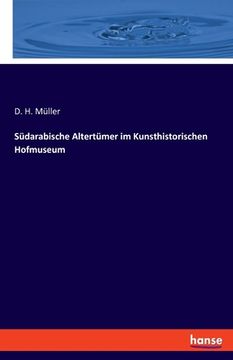 portada Südarabische Altertümer im Kunsthistorischen Hofmuseum (en Alemán)