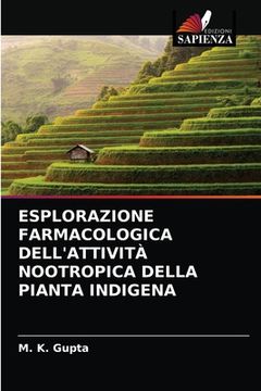 portada Esplorazione Farmacologica Dell'attività Nootropica Della Pianta Indigena (en Italiano)