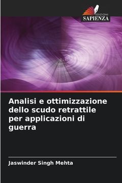 portada Analisi e ottimizzazione dello scudo retrattile per applicazioni di guerra (en Italiano)