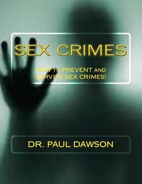 portada Sex Crimes: How to Prevent and Survive Sex Crimes! (en Inglés)