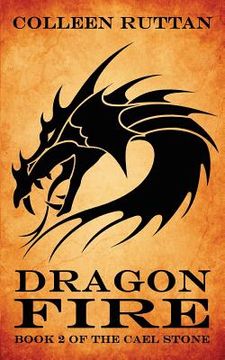 portada Dragon Fire: Book 2 of the Cael Stone (in English)