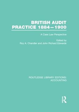 portada British Audit Practice 1884-1900 (Rle Accounting): A Case Law Perspective (in English)