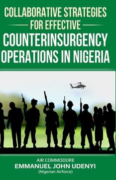 portada Collaborative Strategies for Effective Counterinsurgency Operations in Nigeria (in English)