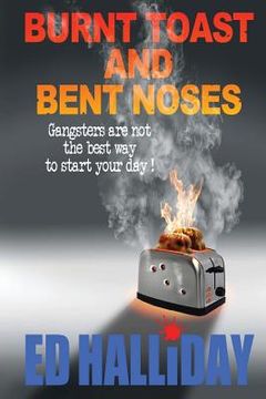 portada Burnt Toast and Bent Noses (en Inglés)