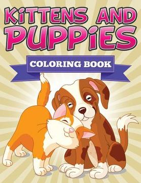 portada Kittens and Puppies Coloring Book (en Inglés)