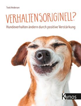 portada Verhaltensoriginell? Hundeverhalten Ändern Durch Positive Verstärkung (in German)