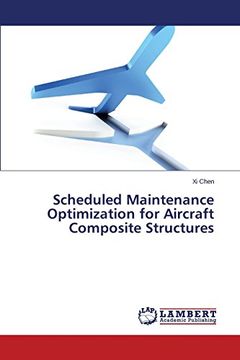 portada Scheduled Maintenance Optimization for Aircraft Composite Structures