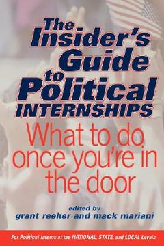 portada the insider`s guide to political internships (in English)