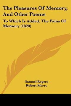 portada the pleasures of memory, and other poems: to which is added, the pains of memory (1820) (en Inglés)