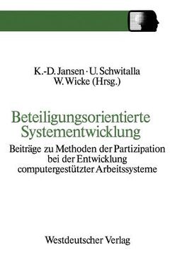 portada Beteiligungsorientierte Systementwicklung: Beiträge Zu Methoden Der Partizipation Bei Der Entwicklung Computergestützter Arbeitssysteme (in German)