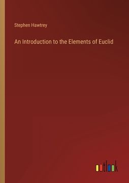 portada An Introduction to the Elements of Euclid (in English)