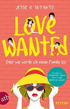 portada Love Wanted - Oder wie Werde ich Meine Familie Los: Roman (en Alemán)