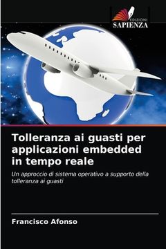 portada Tolleranza ai guasti per applicazioni embedded in tempo reale (in Italian)