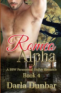 portada Romeo Alpha: A BBW Paranormal Shifter Romance - Book 4 (en Inglés)