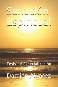 portada Sanación Espiritual: Tesis de Especialización (in Spanish)