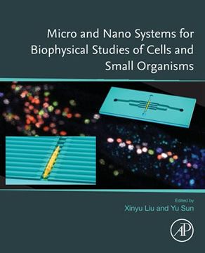 portada Micro and Nano Systems for Biophysical Studies of Cells and Small Organisms (en Inglés)