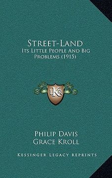 portada street-land: its little people and big problems (1915) (en Inglés)