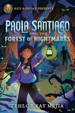 portada Paola Santiago and the Forest of Nightmares (Rick Riordan Presents) (en Inglés)